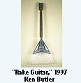 Ken Butler's 'Rake Guitar'